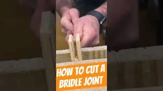How to cut a Bridle Joint
