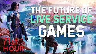 The FUTURE of Live Service Games - 71st Hour Gaming Podcast (Ep. 10)