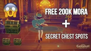 200k Free Mora + HIDDEN Chest Locations!