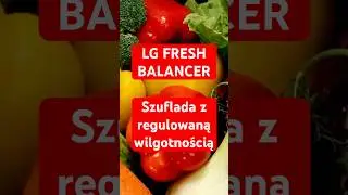 Lod&oacute;wka LG - Szuflada z regulowaną wilgotnością FRESH BALANCER #lg #vegan #vegetables #vegetarian