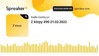 Z klepy #90 21.02.2022