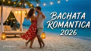 Bachata Suave Love Songs 2026 ❤️ Romantic Latin Dance Music