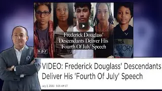Frederick Douglass' Descendants Deliver His 'Fourth Of July' Speech @BradBernsteinLaw