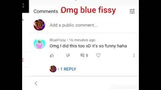 BlueFissy commented on my video!