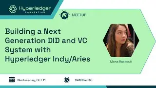 Building a Next Generation DID and VC System with Hyperledger Indy/Aries