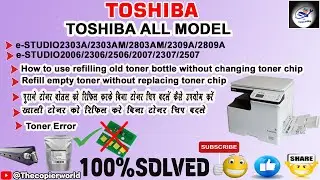 Toshiba e studio 2309A Refill Toshiba empty toner without replacing toner chip ||Toshiba Toner Error