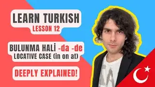 Learn Turkish Grammar: Bulunma Hali -da -de (Locative Case l in on at)