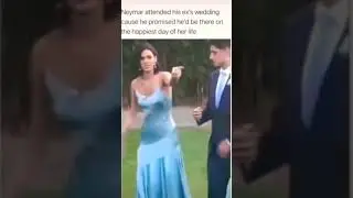 Neymar attended his ex's wedding 🥺