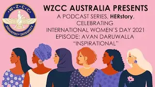 WZCCA Presents: IWD2021 HERstory - Avan Daruwalla