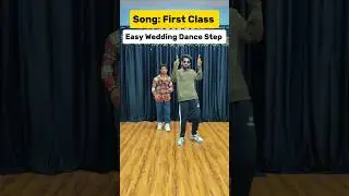 Easy Wedding Dance Steps (Song: First Class) #youtubeshorts #shorts #shortvideo