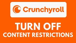 How To Turn Off Content Restrictions on Crunchyroll