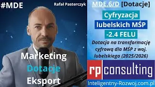 MDE.6/D - Cyfryzacja lubelskich MŚP; 2.4 FELU - dotacja na cyfryzację dla MŚP z lubelskiego (2025)
