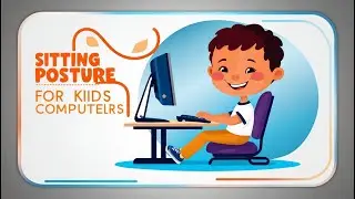 Ergonomic Tips for Kids Using Computers - Sitting Postures for Computer Lab