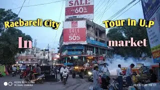 Raebareli City Tour 🏙️ ||  Up In India || Middle point in  Super market ||