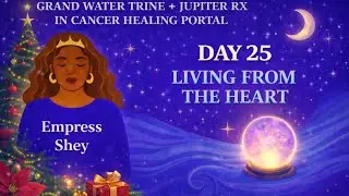 Jupiter arc in Cancer Healing Portal Day 25 - Living from the Heart 
