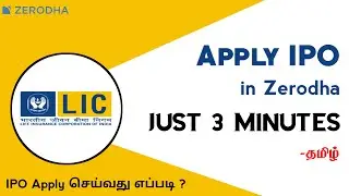 LIC IPO - ஐ Zerodha - வில் Apply செய்வது எப்படி ? | Live Demo |How To Apply LIC IPO Throught Zerodha