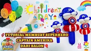 Tutorial membuat superhero captain Amerika dari balon 🎈🎈