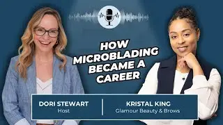 EP #107 How Microblading Became A Career, A Studio, And A School