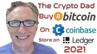 How to Buy Bitcoin (BTC) on Coinbase and Store in a Ledger Nano X (Latest Version 2021)