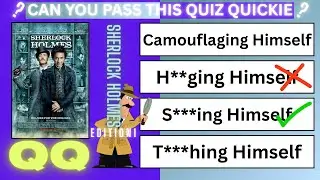 Sherlock Holmes Quiz! It's Sherlock So The Answer Could Be Anything! Find Out! Test Your Fandom!