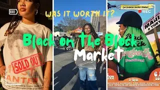 Black on the Block LA Market | Full Vendor Day Breakdown