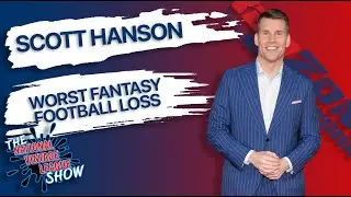 SCOTT HANSON'S WORST EVER FANTASY FOOTBALL LOSS // NVL SHOW 045