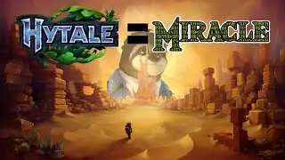 The Miracle that is Hytale