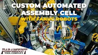 Fire Suppression System Automated Assembly Cell |  Featuring Fanuc Robots | Paramount Tool