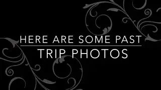 Past Trip Photos