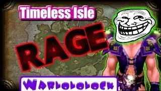 TROLLING on the Timeless Isle [19 Kills in 12 Minutes] | MoP 5.4.7