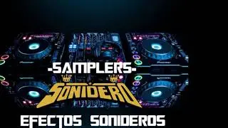 SAMPLERS SONIDEROS / EFECTOS SPOT SONIDEROS