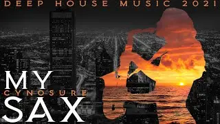Cynosure - My Sax (Deep House 2021) 4K💖