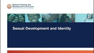 NTDC Right-Time Training &ndash; Sexual Development and Identity