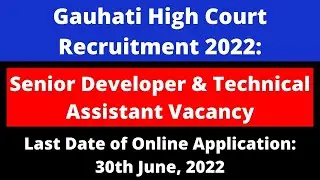 Gauhati High Court Recruitment 2022: Senior Developer & Technical Assistant Vacancy