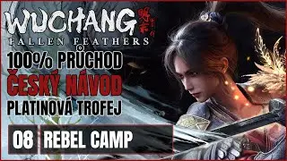08 | 100% | WUCHANG Fallen Feathers | Rebel Camp a Cloudspire Outskirts