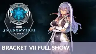Full Show - NGE Shadowverse Open Bracket VII