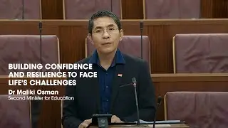 Building Confidence to Face Challenges &ndash; Dr Maliki Osman, Second Minister for Education