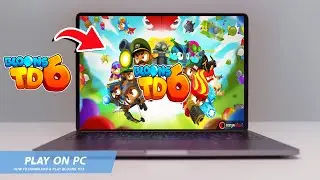 🔧BLOONS TD 6: КАК СКАЧАТЬ И ИГРАТЬ В BLOONS TD 6 НА ПК/НОУТБУКЕ🔥(2024)