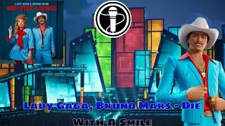 Lady Gaga, Bruno Mars - Die With A Smile | Fortnite Festival Vocals | 100% FC