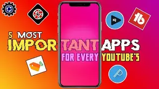 5 Useful Apps For Every Youtubers | Top 5 Useful Apps For Youtubers | Important Apps For Youtubers |