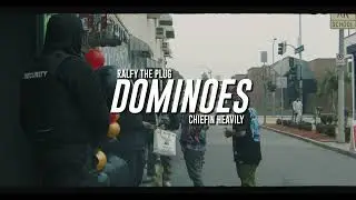 Ralfy The Plug & Chiefin Heavily - Dominoes || Dir. @IMNOTEVOL