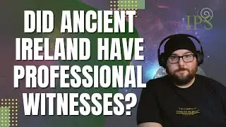 Did Ancient Ireland have Professional Witnesses - Jon OSullivan - Irish Pagan School