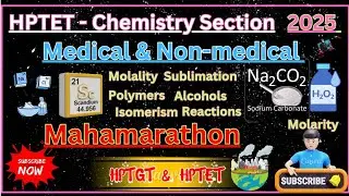 2. Mahamarathon Chemistry - HPTET 2025 Medical & Non-medical | All Chemistry PYQs 