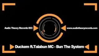 Duckem ft. Talabun MC - Bun The System |ATR003|