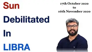 Sun debilitated in Libra || October 2020 | Low confidence or time to rethink? By Punneit&rsquo;s Astrology