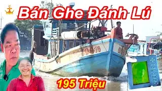 Bán Ghe Đánh Lú 195 Triệu || Vì Chủ Lớn Tuổi Nên Nghĩ Hưu Sớm