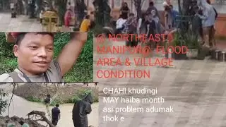 village condition & Imphal Manipur 😱condition FLOOD AREA  2025 /5/29