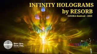 Resorb, Infinity Holograms - OZORA festival