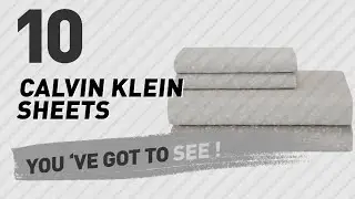 Calvin Klein Sheets Collection // The Most Popular 2017