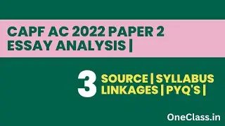 CAPF 2022 Paper 2 Essay analysis| Source| Syllabus linkages| PYQ's|